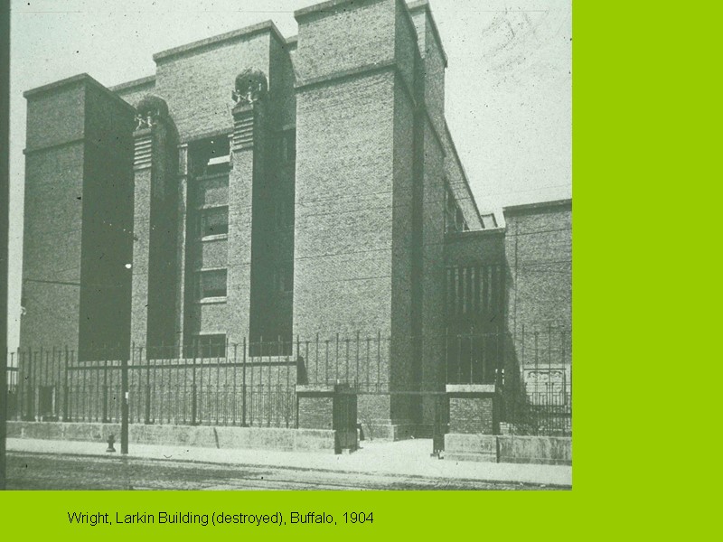 Wright, Larkin Building (destroyed), Buffalo, 1904